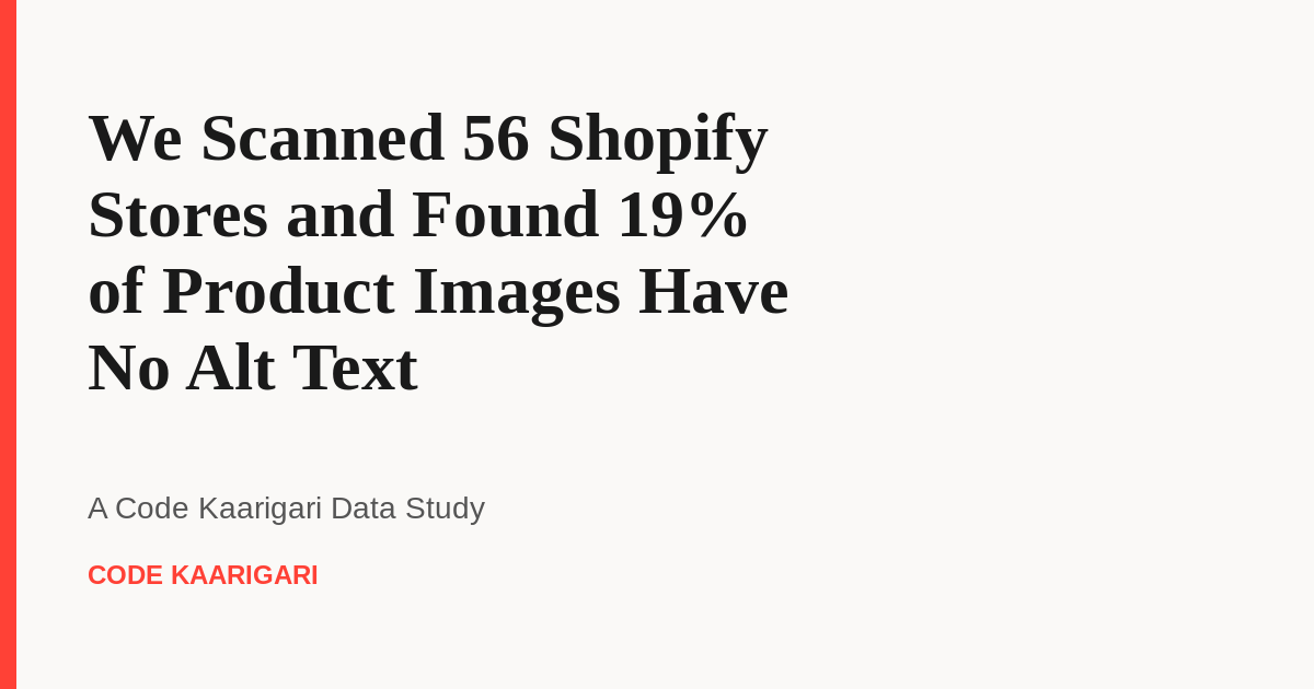 We Scanned 56 Shopify Stores and Found 19% of Product Images Have No Alt Text