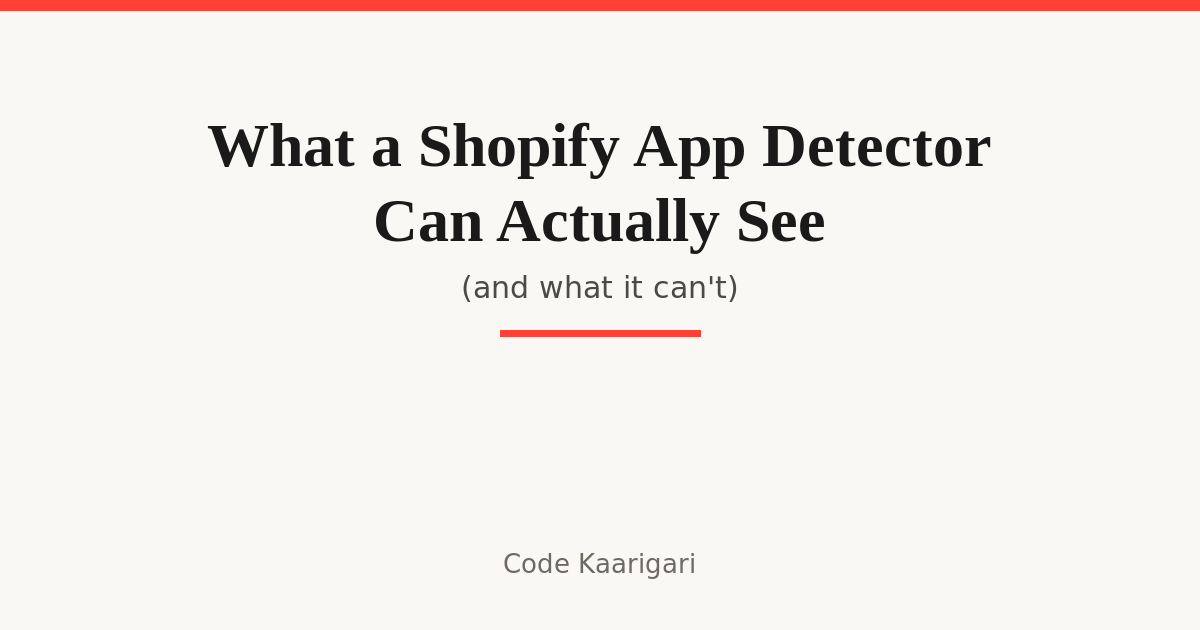 What a Shopify App Detector Can Actually See on a Store (and What It Can't)