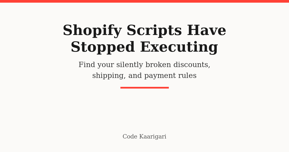 Shopify Scripts Stopped Executing on June 30: Find Your Silently Broken Discounts, Shipping, and Payment Rules