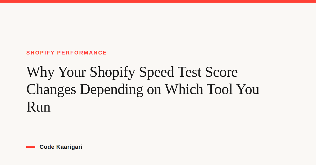 Why Your Shopify Speed Test Score Changes Depending on Which Tool You Run